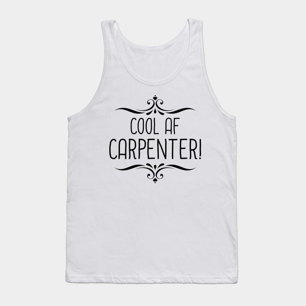 Cool AF Carpenter Tank Top by InspiredQuotes